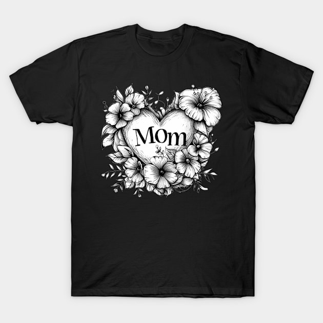 mothers day, gift, mom, mommy, mother, mom gift idea, aunt, mom birthday, motherhood, gift for mom, mama, T-Shirt by Osmin-Laura